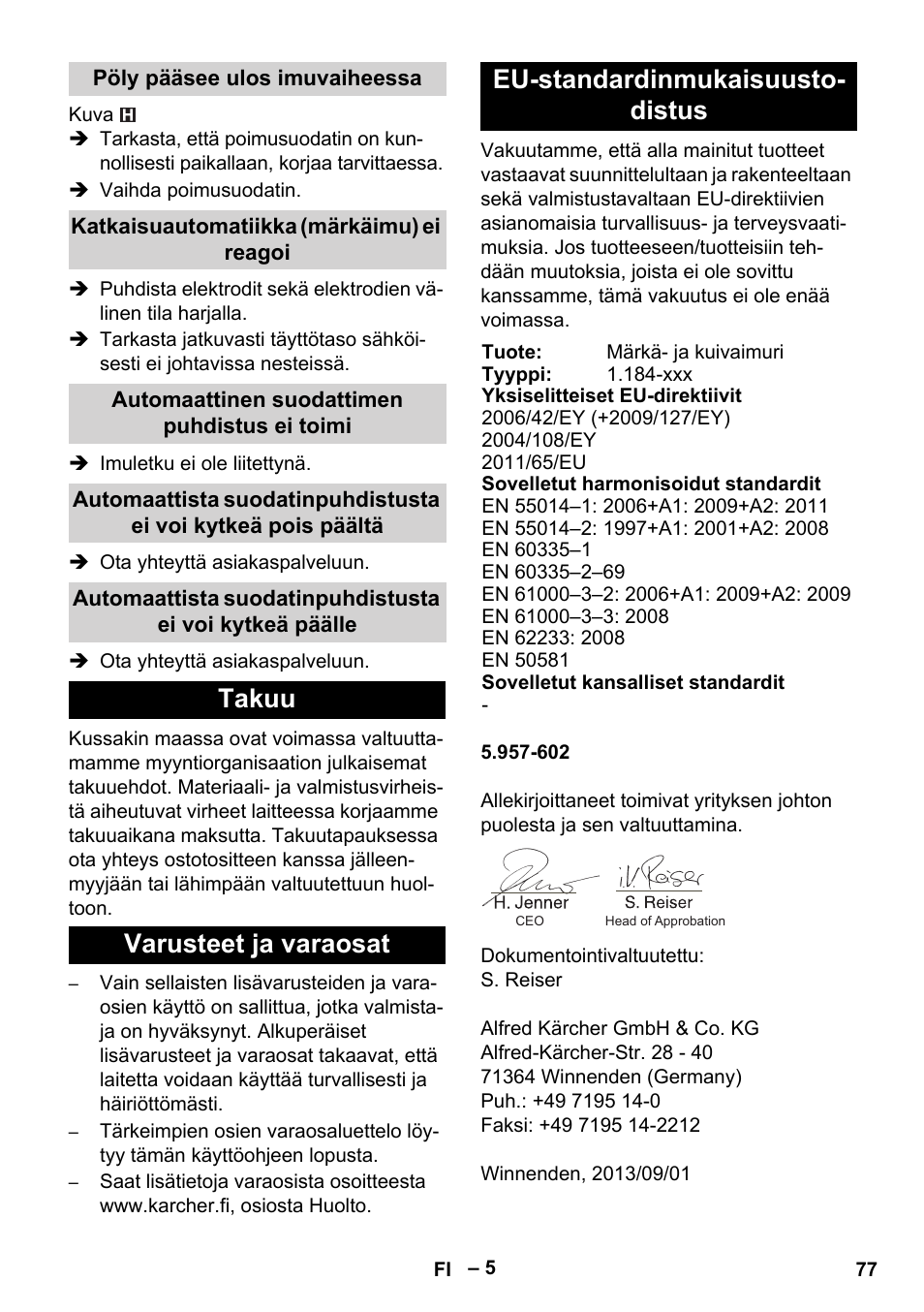 Pöly pääsee ulos imuvaiheessa, Katkaisuautomatiikka (märkäimu) ei reagoi, Automaattinen suodattimen puhdistus ei toimi | Takuu, Varusteet ja varaosat, Eu-standardinmukaisuustodistus | Karcher NT 35-1 Tact Te User Manual | Page 77 / 192