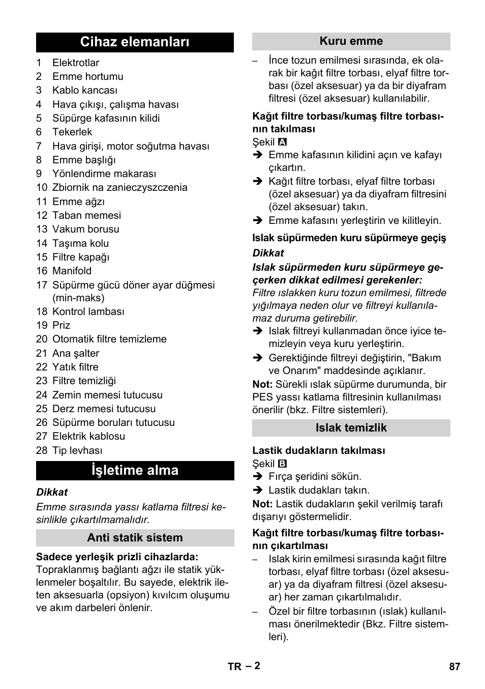 Cihaz elemanları, Işletime alma, Anti statik sistem | Kuru emme, Islak süpürmeden kuru süpürmeye geçiş, Islak temizlik, Lastik dudakların takılması, Cihaz elemanları işletime alma | Karcher NT 35-1 Tact Te User Manual | Page 87 / 192