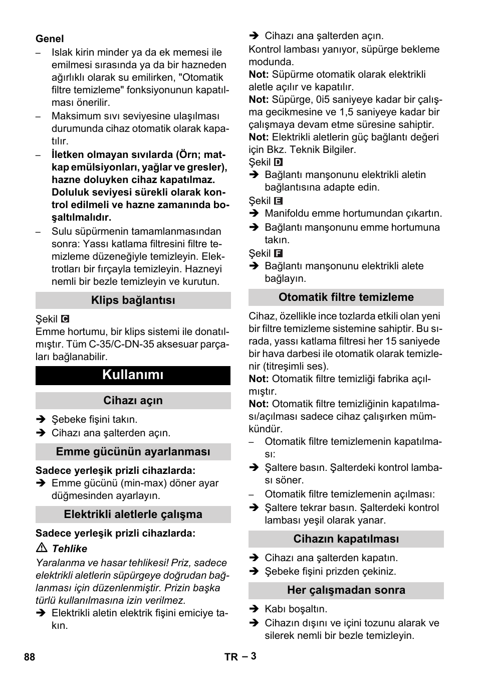 Genel, Klips bağlantısı, Kullanımı | Cihazı açın, Emme gücünün ayarlanması, Elektrikli aletlerle çalışma, Otomatik filtre temizleme, Cihazın kapatılması, Her çalışmadan sonra | Karcher NT 35-1 Tact Te User Manual | Page 88 / 192