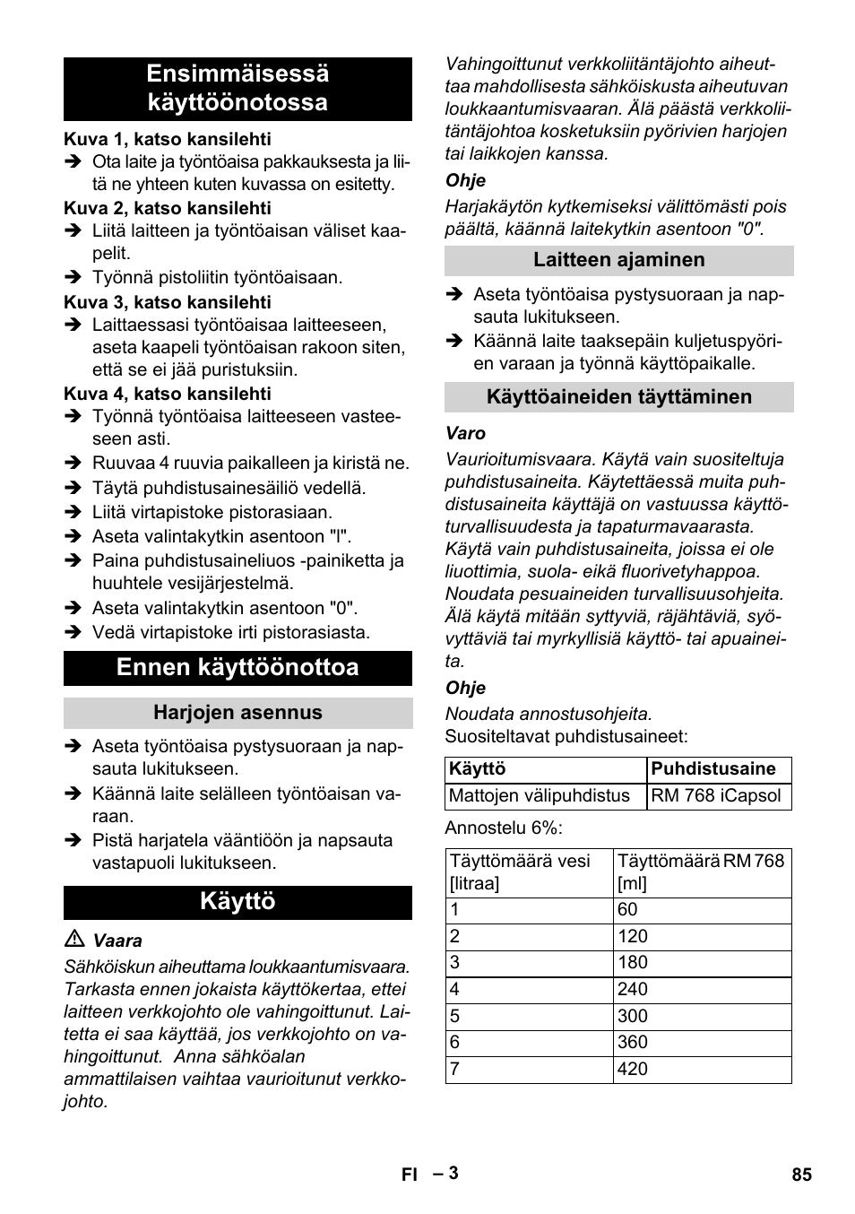 Ensimmäisessä käyttöönotossa ennen käyttöönottoa, Käyttö | Karcher BRS 43-500 C User Manual | Page 85 / 220