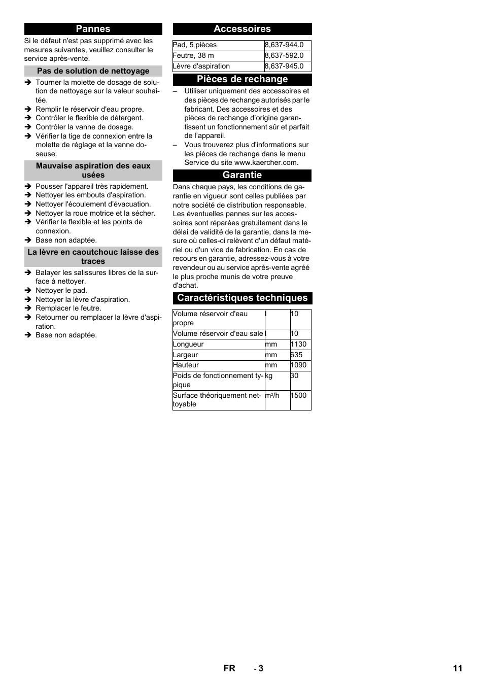 Pannes, Pas de solution de nettoyage, Mauvaise aspiration des eaux usées | La lèvre en caoutchouc laisse des traces, Accessoires, Pièces de rechange, Garantie, Caractéristiques techniques | Karcher B 60-10 C HYGIENE User Manual | Page 11 / 28