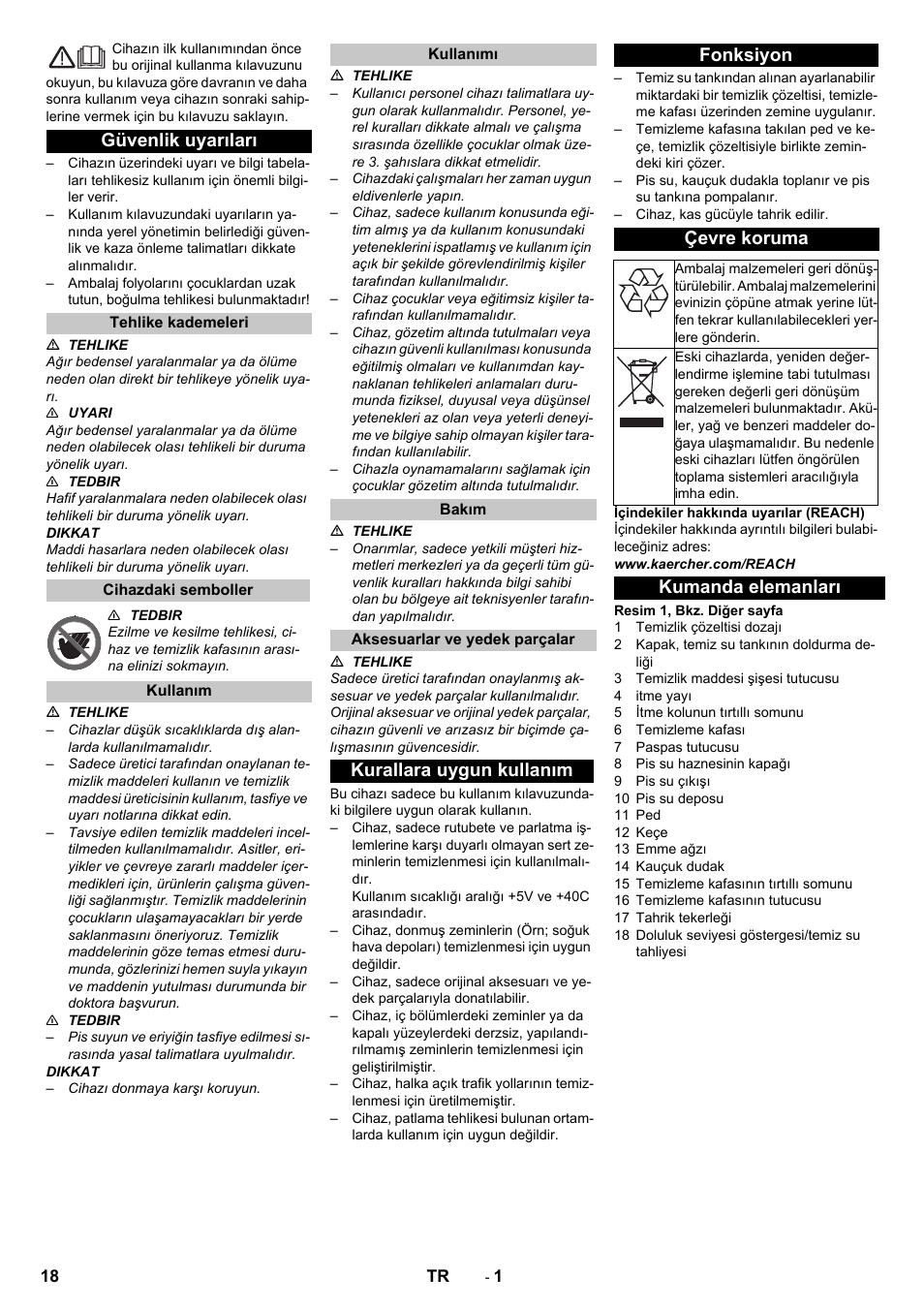 Türkçe, Güvenlik uyarıları, Tehlike kademeleri | Cihazdaki semboller, Kullanım, Kullanımı, Bakım, Aksesuarlar ve yedek parçalar, Kurallara uygun kullanım, Fonksiyon | Karcher B 60-10 C HYGIENE User Manual | Page 18 / 28