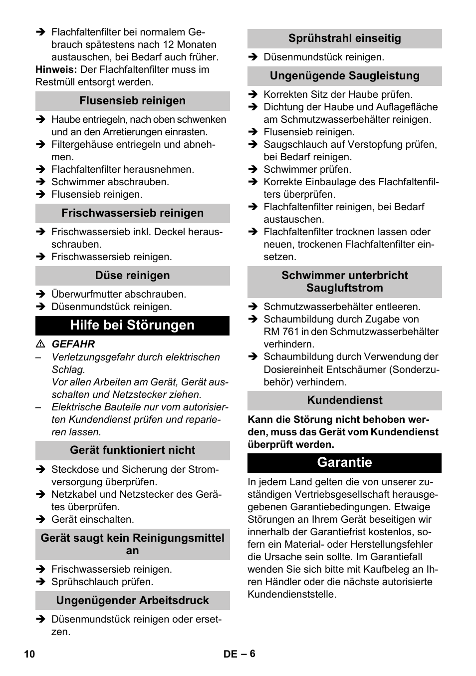 Flusensieb reinigen, Frischwassersieb reinigen, Düse reinigen | Hilfe bei störungen, Gerät funktioniert nicht, Gerät saugt kein reinigungsmittel an, Ungenügender arbeitsdruck, Sprühstrahl einseitig, Ungenügende saugleistung, Schwimmer unterbricht saugluftstrom | Karcher PUZZI 30-4 User Manual | Page 10 / 232