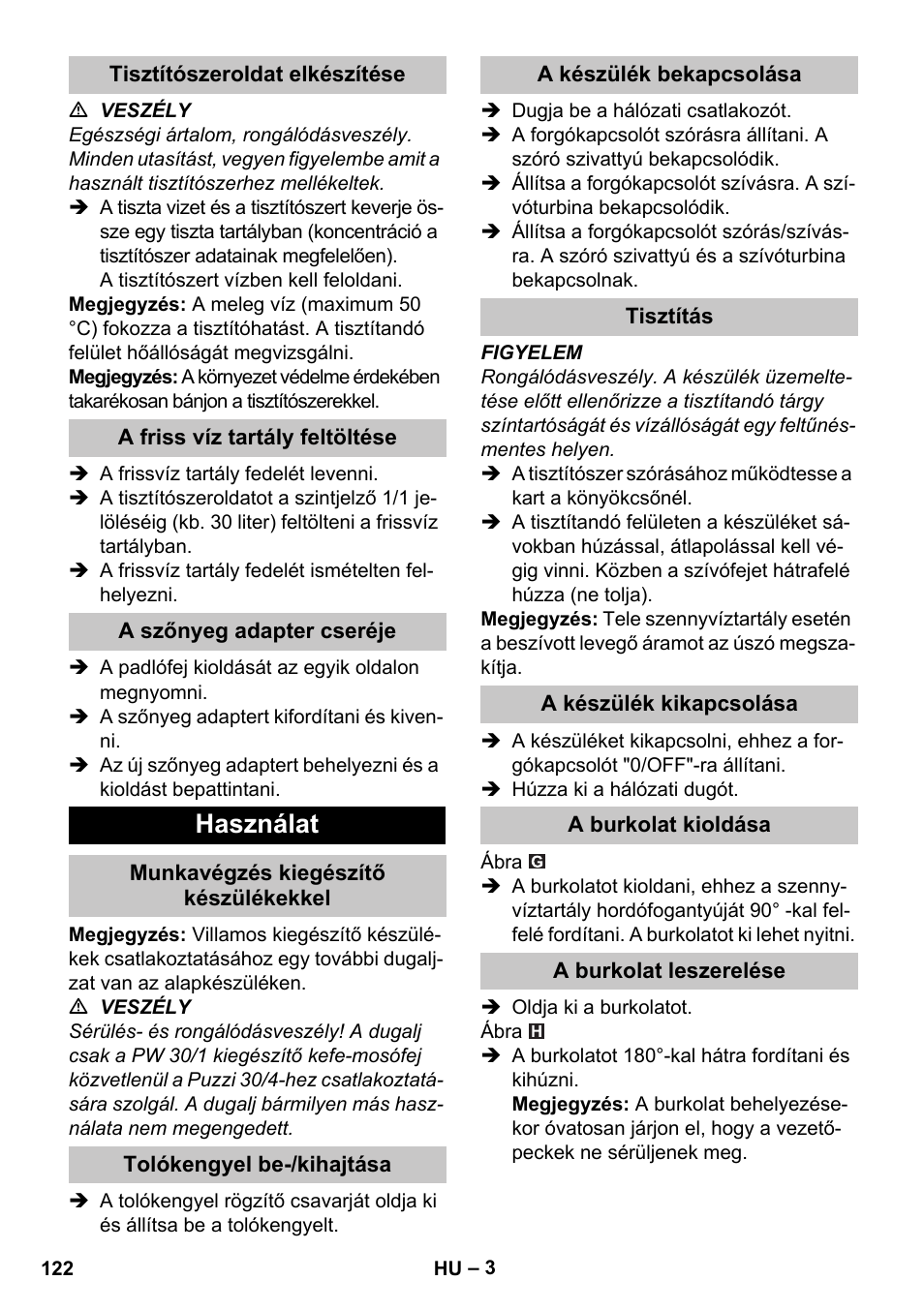 Tisztítószeroldat elkészítése, A friss víz tartály feltöltése, A szőnyeg adapter cseréje | Használat, Munkavégzés kiegészítő készülékekkel, Tolókengyel be-/kihajtása, A készülék bekapcsolása, Tisztítás, A készülék kikapcsolása, A burkolat kioldása | Karcher PUZZI 30-4 User Manual | Page 122 / 232
