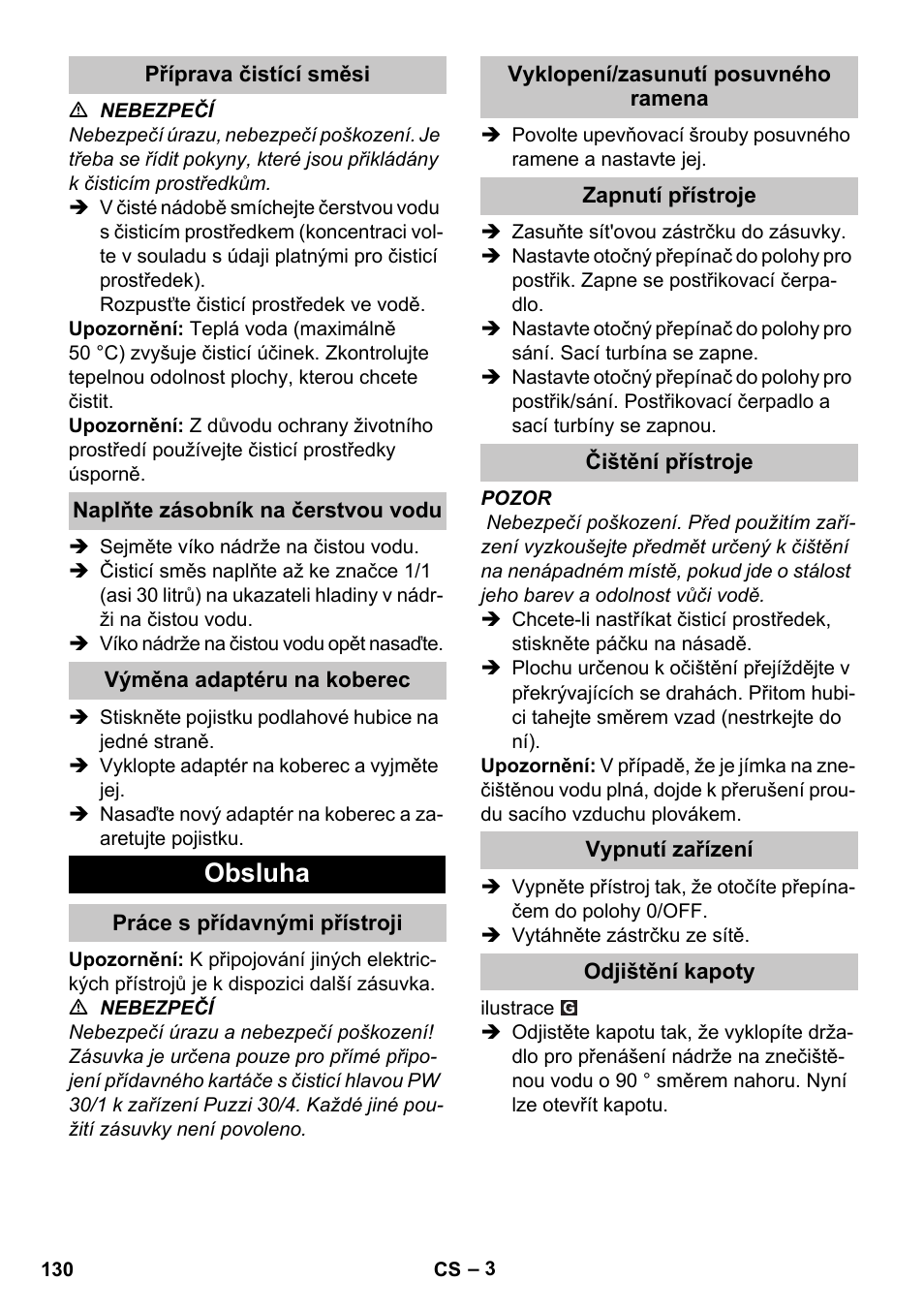 Příprava čistící směsi, Naplňte zásobník na čerstvou vodu, Výměna adaptéru na koberec | Obsluha, Práce s přídavnými přístroji, Vyklopení/zasunutí posuvného ramena, Zapnutí přístroje, Čištění přístroje, Vypnutí zařízení, Odjištění kapoty | Karcher PUZZI 30-4 User Manual | Page 130 / 232