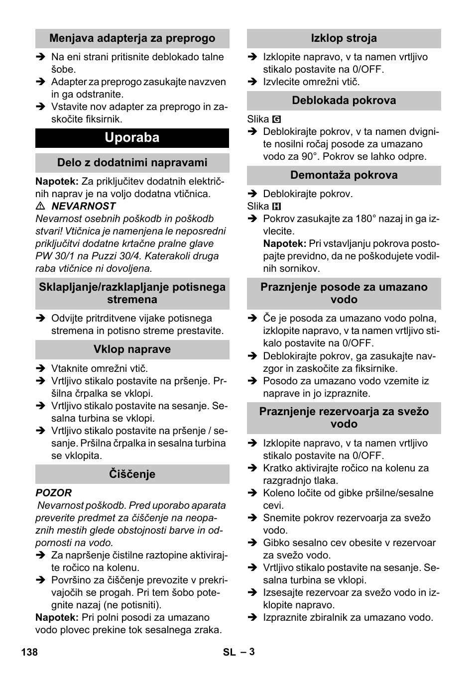 Menjava adapterja za preprogo, Uporaba, Delo z dodatnimi napravami | Sklapljanje/razklapljanje potisnega stremena, Vklop naprave, Čiščenje, Izklop stroja, Deblokada pokrova, Demontaža pokrova, Praznjenje posode za umazano vodo | Karcher PUZZI 30-4 User Manual | Page 138 / 232