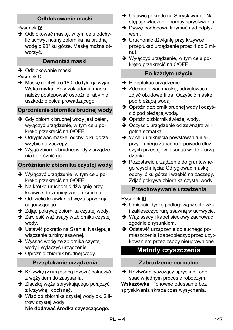 Odblokowanie maski, Demontaż maski, Opróżnianie zbiornika brudnej wody | Opróżnianie zbiornika czystej wody, Przepłukanie urządzenia, Po każdym użyciu, Przechowywanie urządzenia, Metody czyszczenia, Zabrudzenie normalne | Karcher PUZZI 30-4 User Manual | Page 147 / 232