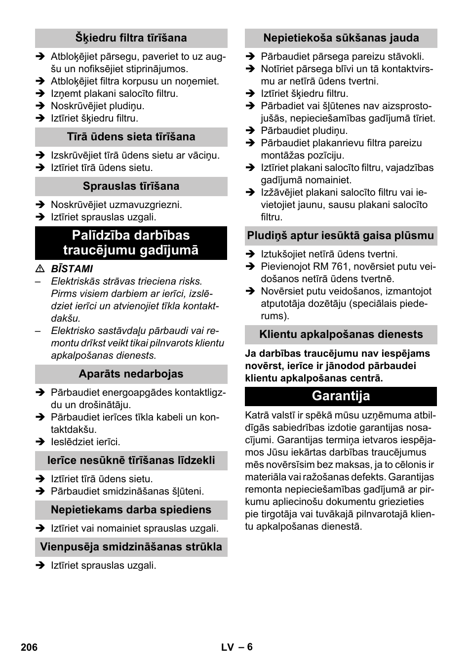 Šķiedru filtra tīrīšana, Tīrā ūdens sieta tīrīšana, Sprauslas tīrīšana | Palīdzība darbības traucējumu gadījumā, Aparāts nedarbojas, Ierīce nesūknē tīrīšanas līdzekli, Nepietiekams darba spiediens, Vienpusēja smidzināšanas strūkla, Nepietiekoša sūkšanas jauda, Pludiņš aptur iesūktā gaisa plūsmu | Karcher PUZZI 30-4 User Manual | Page 206 / 232