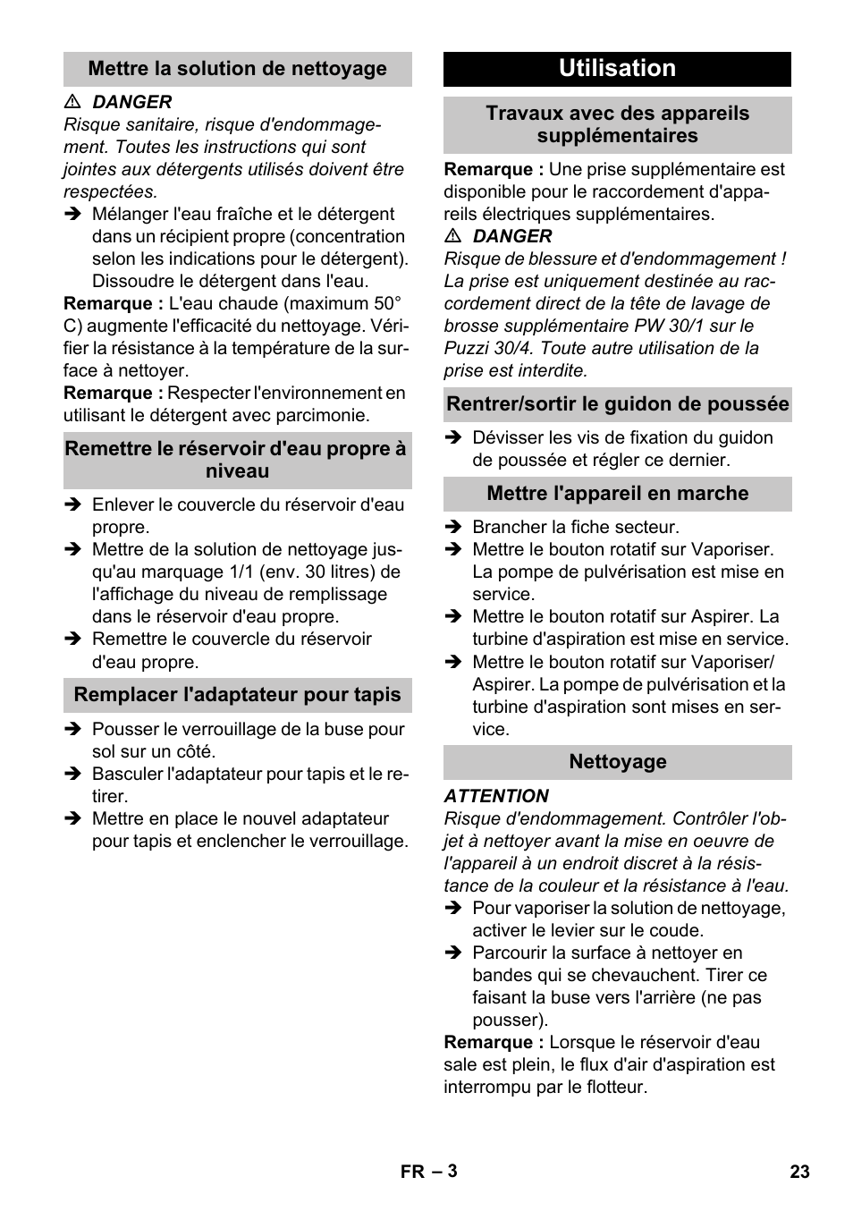 Mettre la solution de nettoyage, Remettre le réservoir d'eau propre à niveau, Remplacer l'adaptateur pour tapis | Utilisation, Travaux avec des appareils supplémentaires, Rentrer/sortir le guidon de poussée, Mettre l'appareil en marche, Nettoyage | Karcher PUZZI 30-4 User Manual | Page 23 / 232