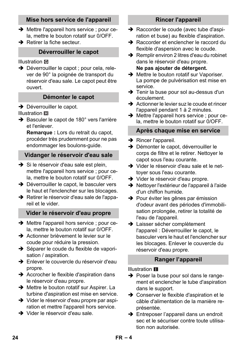Mise hors service de l'appareil, Déverrouiller le capot, Démonter le capot | Vidanger le réservoir d'eau sale, Vider le réservoir d'eau propre, Rincer l'appareil, Après chaque mise en service, Ranger l’appareil | Karcher PUZZI 30-4 User Manual | Page 24 / 232