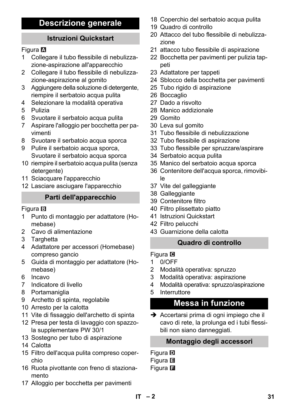 Descrizione generale, Istruzioni quickstart, Parti dell'apparecchio | Quadro di controllo, Messa in funzione, Montaggio degli accessori | Karcher PUZZI 30-4 User Manual | Page 31 / 232