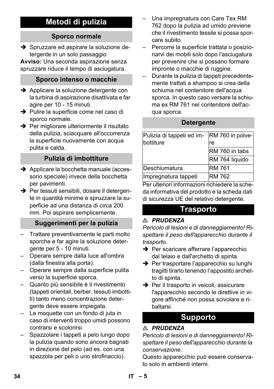 Metodi di pulizia, Sporco normale, Sporco intenso o macchie | Pulizia di imbottiture, Suggerimenti per la pulizia, Detergente, Trasporto, Supporto, Trasporto supporto | Karcher PUZZI 30-4 User Manual | Page 34 / 232