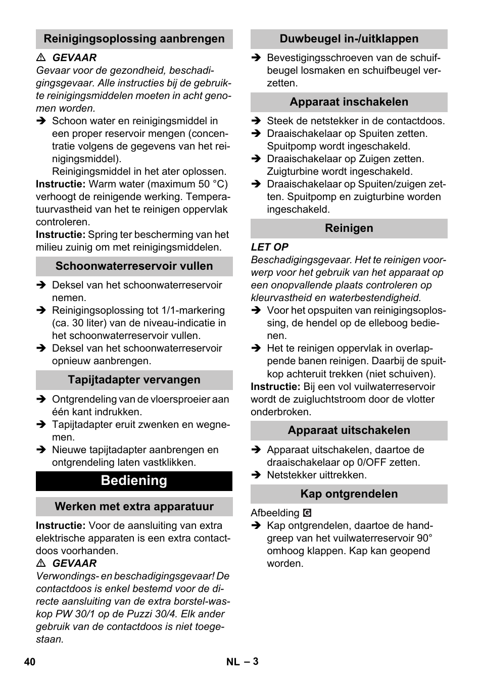 Reinigingsoplossing aanbrengen, Schoonwaterreservoir vullen, Tapijtadapter vervangen | Bediening, Werken met extra apparatuur, Duwbeugel in-/uitklappen, Apparaat inschakelen, Reinigen, Apparaat uitschakelen, Kap ontgrendelen | Karcher PUZZI 30-4 User Manual | Page 40 / 232