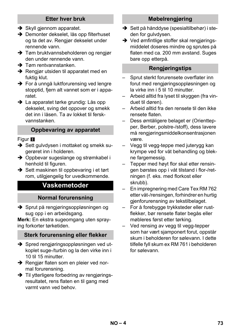 Etter hver bruk, Oppbevaring av apparatet, Vaskemetoder | Normal forurensning, Sterk forurensning eller flekker, Møbelrengjøring, Rengjøringstips | Karcher PUZZI 30-4 User Manual | Page 73 / 232