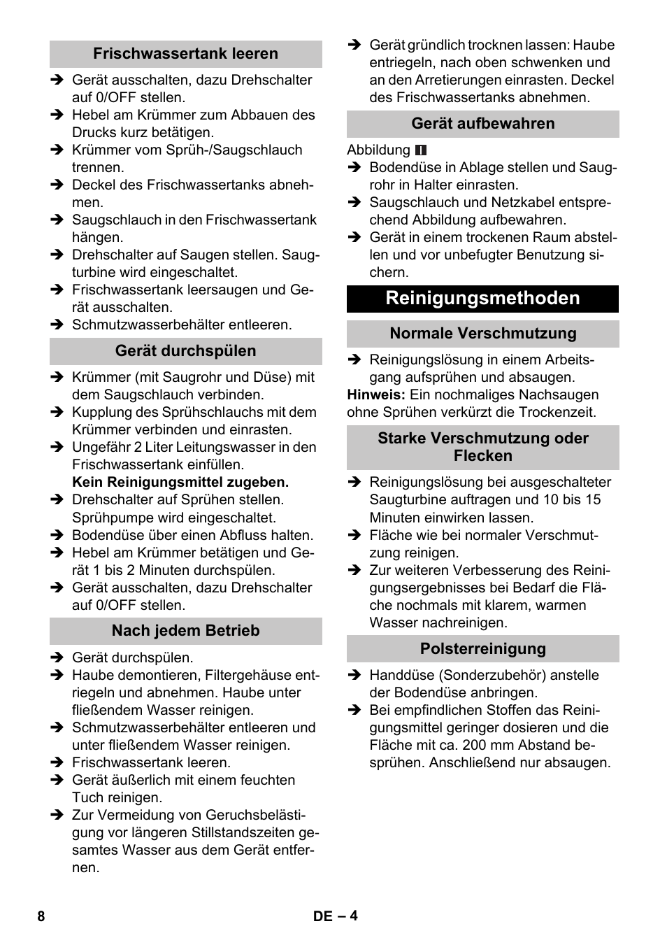 Frischwassertank leeren, Gerät durchspülen, Nach jedem betrieb | Gerät aufbewahren, Reinigungsmethoden, Normale verschmutzung, Starke verschmutzung oder flecken, Polsterreinigung | Karcher PUZZI 30-4 User Manual | Page 8 / 232