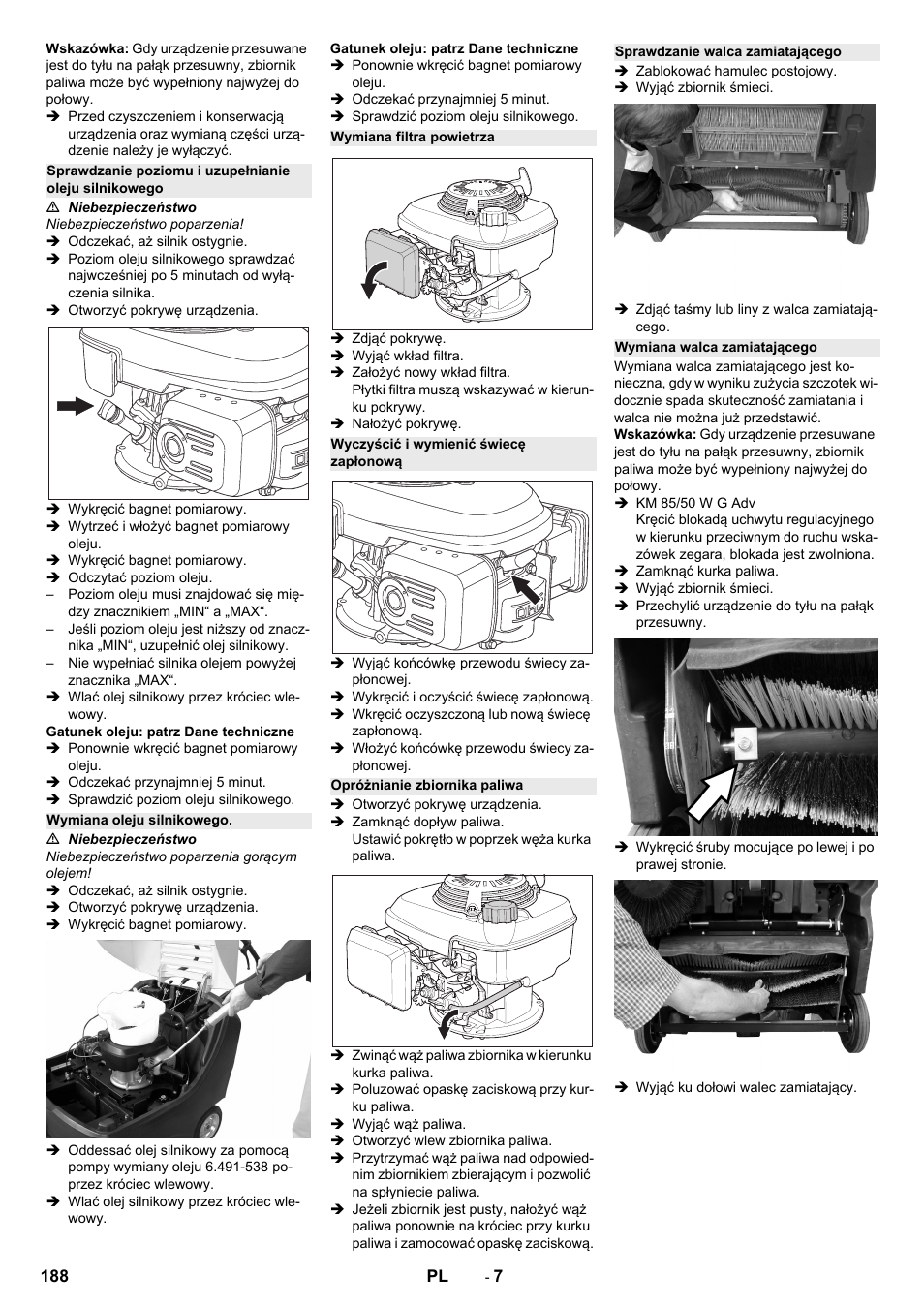 Wymiana oleju silnikowego, Wymiana filtra powietrza, Wyczyścić i wymienić świecę zapłonową | Opróżnianie zbiornika paliwa, Sprawdzanie walca zamiatającego, Wymiana walca zamiatającego | Karcher KM 85-50 W P Adv User Manual | Page 188 / 296