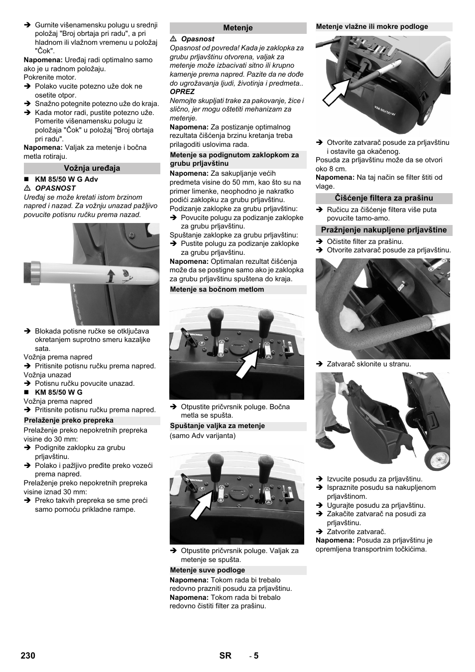 Vožnja uređaja, Prelaženje preko prepreka, Metenje | Metenje sa bočnom metlom, Spuštanje valjka za metenje, Metenje suve podloge, Metenje vlažne ili mokre podloge, Čišćenje filtera za prašinu, Pražnjenje nakupljene prljavštine | Karcher KM 85-50 W P Adv User Manual | Page 230 / 296