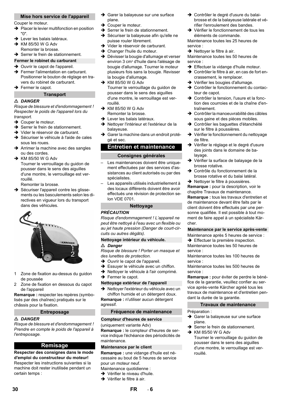 Mise hors service de l'appareil, Fermer le robinet du carburant, Transport | Entreposage, Remisage, Entretien et maintenance, Consignes générales, Nettoyage, Nettoyage intérieur du véhicule, Nettoyage extérieur de l'appareil | Karcher KM 85-50 W P Adv User Manual | Page 30 / 296