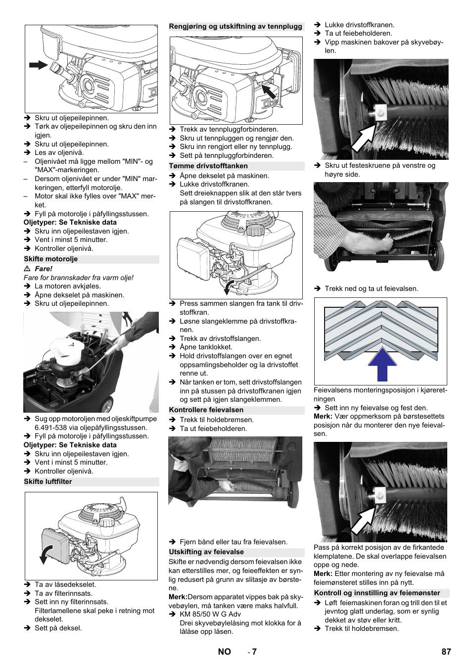 Skifte motorolje, Skifte luftfilter, Rengjøring og utskiftning av tennplugg | Tømme drivstofftanken, Kontrollere feievalsen, Utskifting av feievalse, Kontroll og innstilling av feiemønster | Karcher KM 85-50 W P Adv User Manual | Page 87 / 296