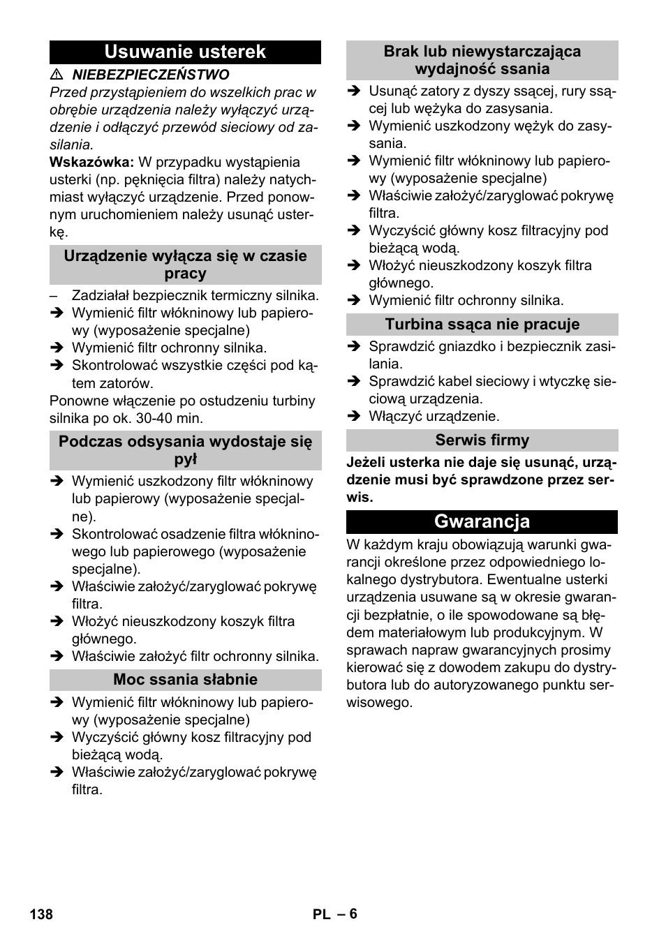 Usuwanie usterek, Urządzenie wyłącza się w czasie pracy, Podczas odsysania wydostaje się pył | Moc ssania słabnie, Brak lub niewystarczająca wydajność ssania, Turbina ssąca nie pracuje, Serwis firmy, Gwarancja | Karcher BV 5-1 User Manual | Page 138 / 212