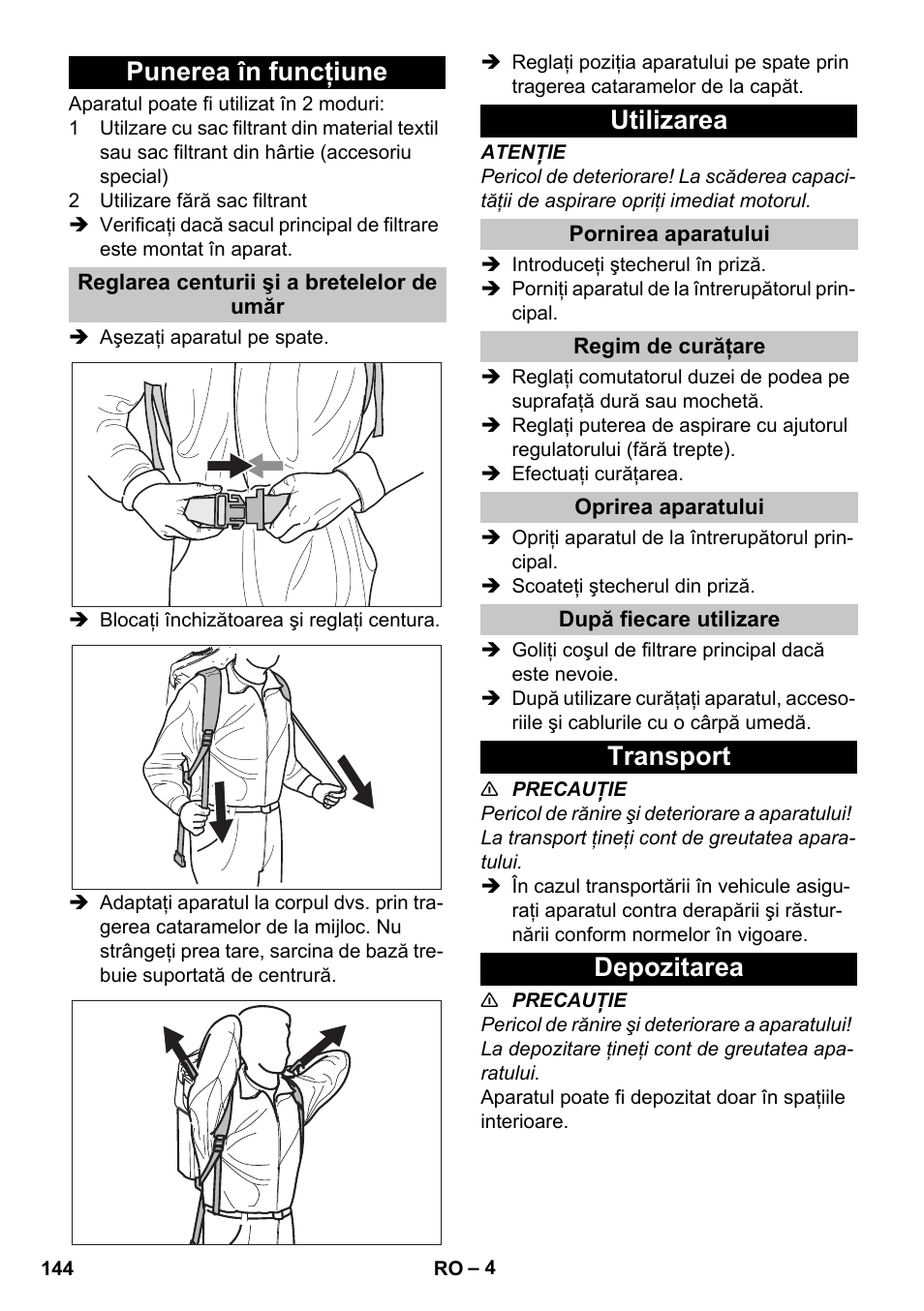 Punerea în funcţiune, Reglarea centurii şi a bretelelor de umăr, Utilizarea | Pornirea aparatului, Regim de curăţare, Oprirea aparatului, După fiecare utilizare, Transport, Depozitarea, Transport depozitarea | Karcher BV 5-1 User Manual | Page 144 / 212