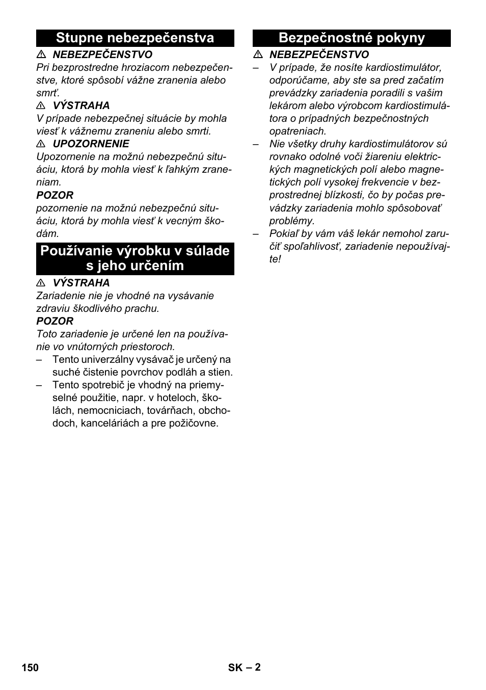Stupne nebezpečenstva, Používanie výrobku v súlade s jeho určením, Bezpečnostné pokyny | Karcher BV 5-1 User Manual | Page 150 / 212