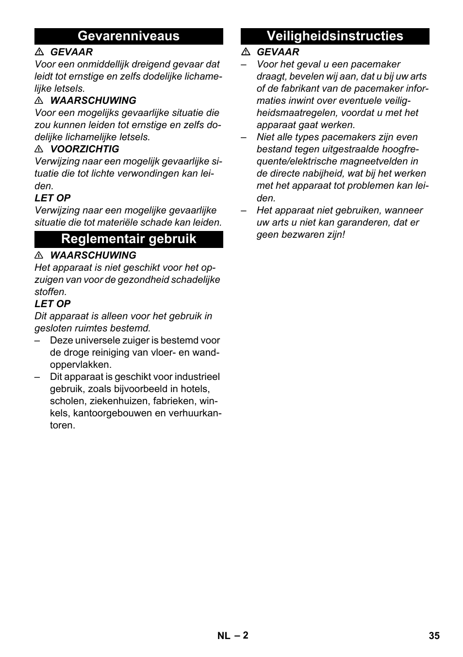 Gevarenniveaus, Reglementair gebruik, Veiligheidsinstructies | Karcher BV 5-1 User Manual | Page 35 / 212