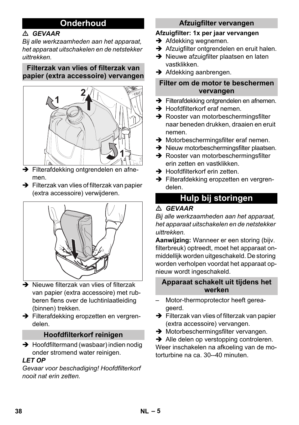 Onderhoud, Hoofdfilterkorf reinigen, Afzuigfilter vervangen | Filter om de motor te beschermen vervangen, Hulp bij storingen, Apparaat schakelt uit tijdens het werken | Karcher BV 5-1 User Manual | Page 38 / 212