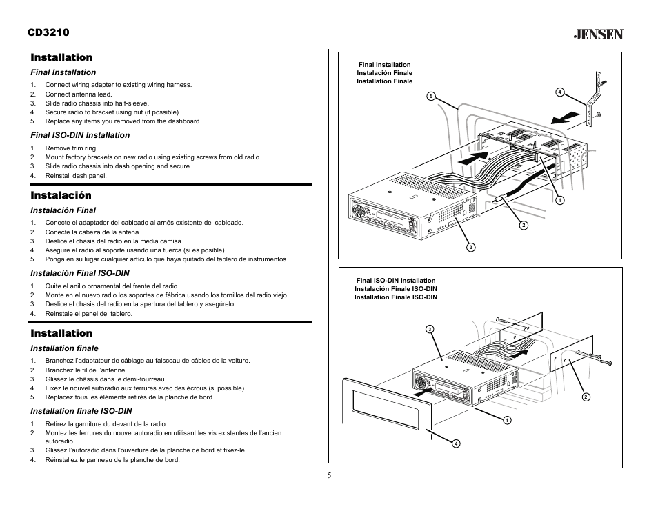 Installation, Final installation, Connect wiring adapter to existing wiring harness | Connect antenna lead, Slide radio chassis into half-sleeve, Secure radio to bracket using nut (if possible), Replace any items you removed from the dashboard, Final iso-din installation, Remove trim ring, Slide radio chassis into dash opening and secure | Audiovox CD3210 User Manual | Page 5 / 15