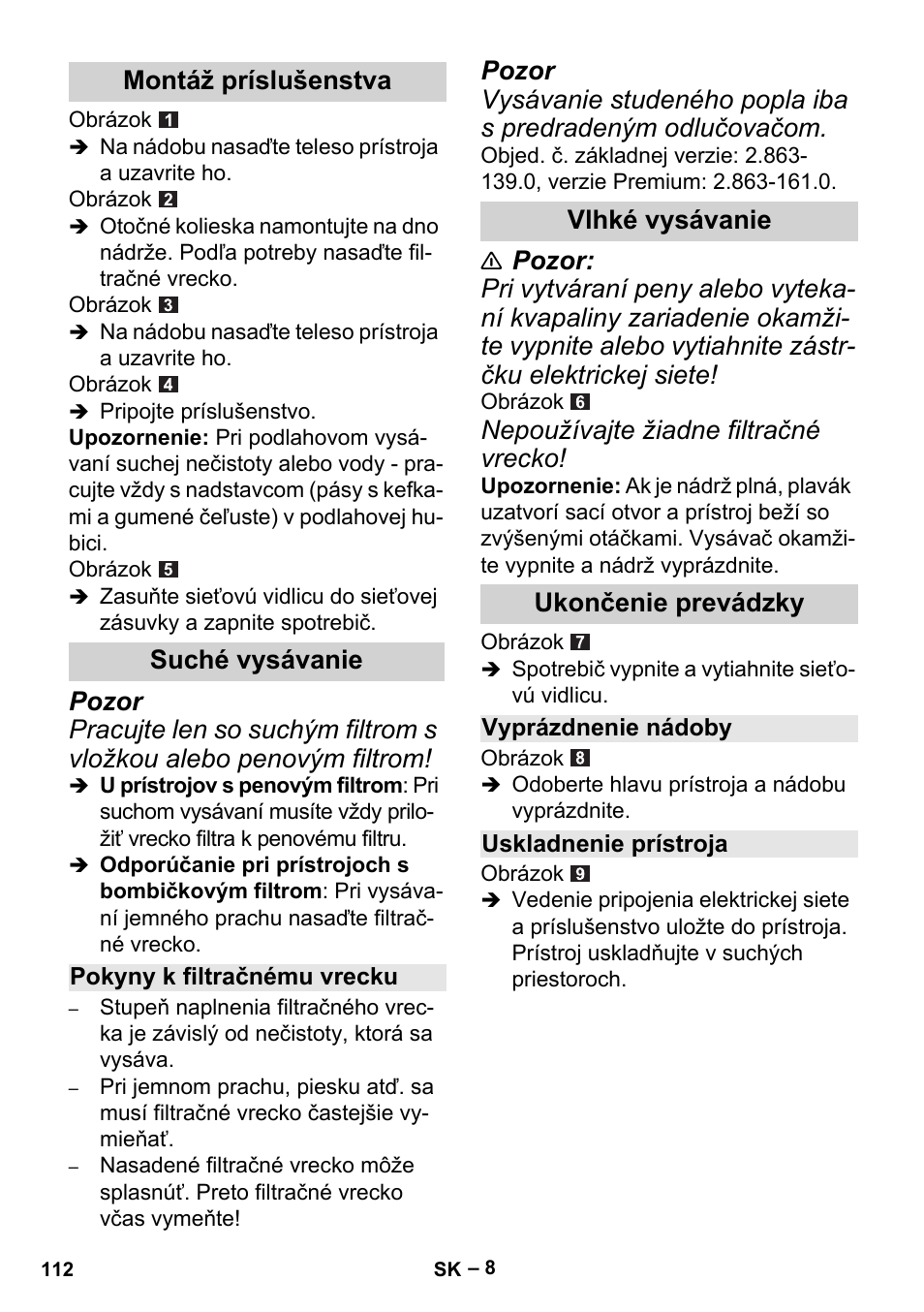 Nepoužívajte žiadne filtračné vrecko, Montáž príslušenstva suché vysávanie, Vlhké vysávanie ukončenie prevádzky | Karcher MV 2 User Manual | Page 112 / 166