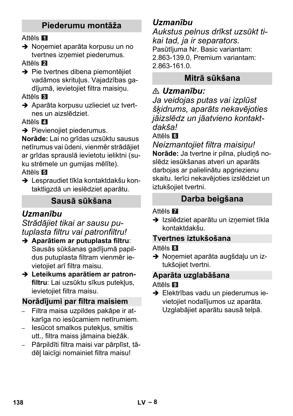 Neizmantojiet filtra maisiņu, Piederumu montāža sausā sūkšana, Mitrā sūkšana darba beigšana | Karcher MV 2 User Manual | Page 138 / 166