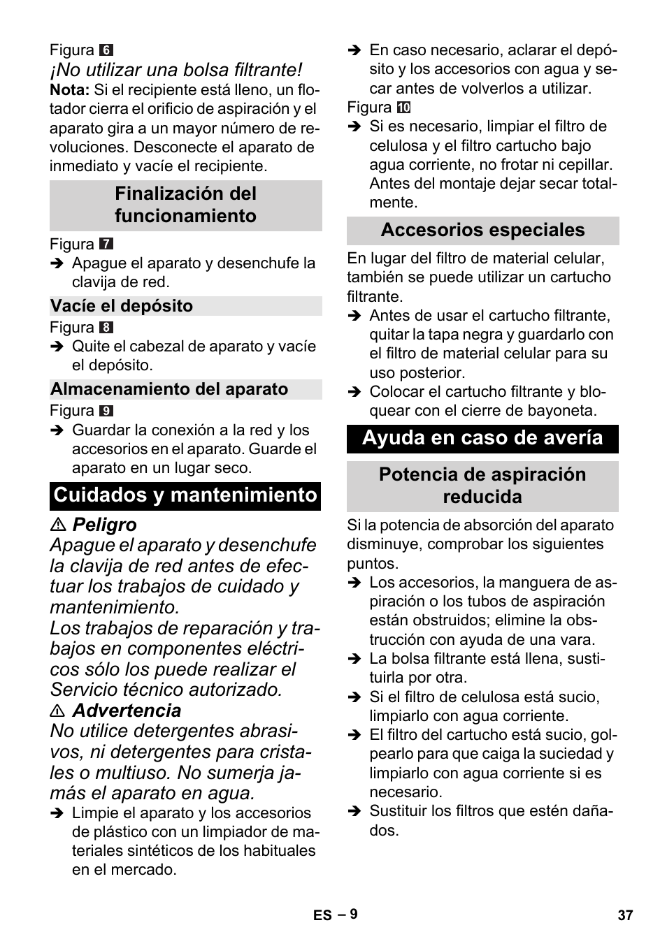 Cuidados y mantenimiento, Ayuda en caso de avería, No utilizar una bolsa filtrante | Finalización del funcionamiento, Accesorios especiales, Potencia de aspiración reducida | Karcher MV 2 User Manual | Page 37 / 166