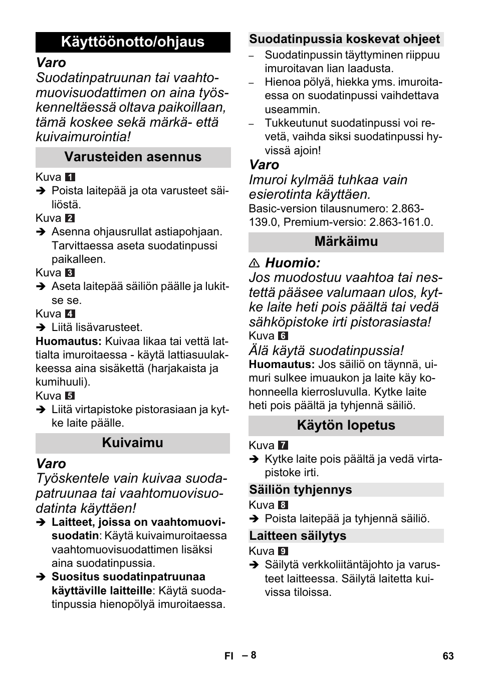 Käyttöönotto/ohjaus, Älä käytä suodatinpussia, Varusteiden asennus kuivaimu | Märkäimu käytön lopetus | Karcher MV 2 User Manual | Page 63 / 166