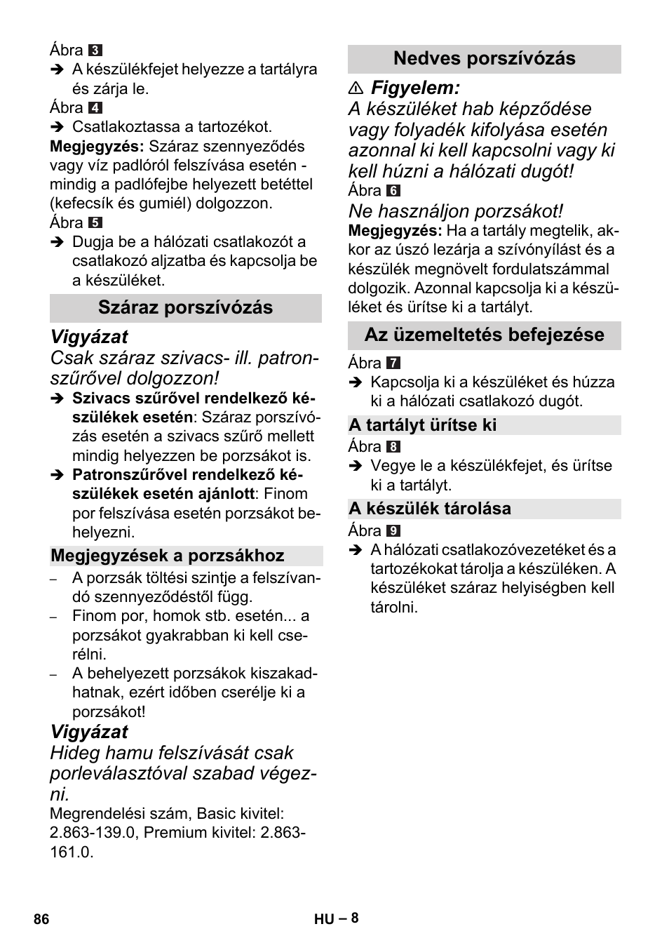 Ne használjon porzsákot, Száraz porszívózás, Nedves porszívózás az üzemeltetés befejezése | Karcher MV 2 User Manual | Page 86 / 166