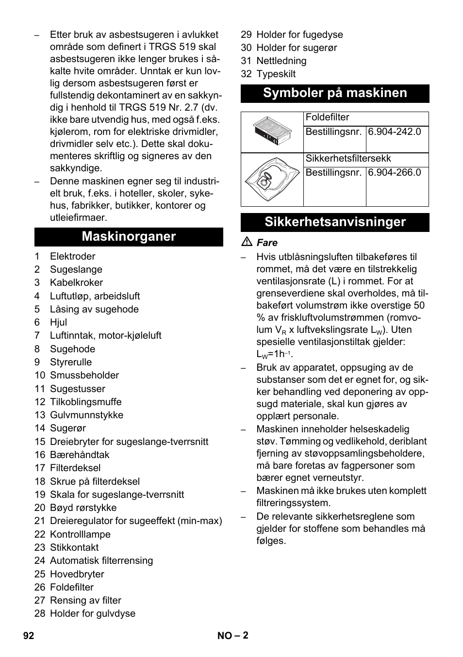 Maskinorganer symboler på maskinen, Sikkerhetsanvisninger | Karcher NT 35-1 Tact Te H User Manual | Page 92 / 292