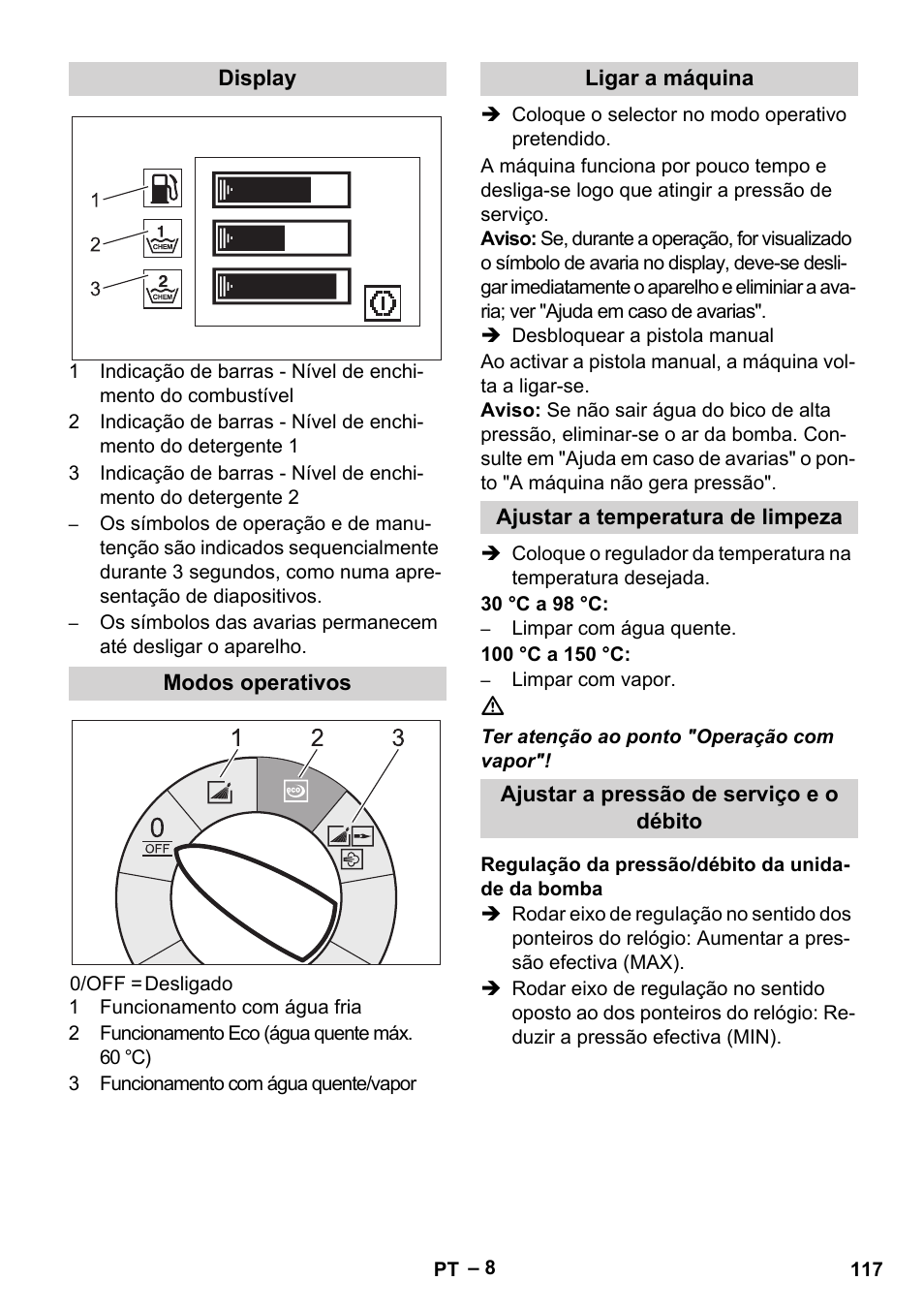 Display, Modos operativos, Ligar a máquina | Ajustar a temperatura de limpeza, Ajustar a pressão de serviço e o débito, Regulação da pressão/débito da unidade da bomba | Karcher HDS 13-20-4 SX User Manual | Page 117 / 472