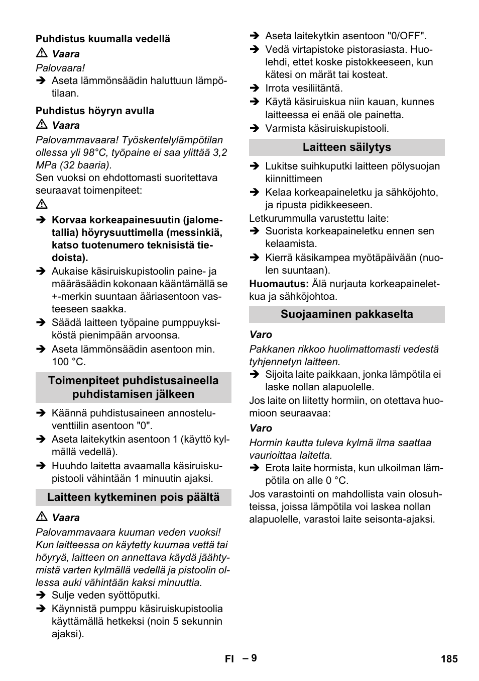 Puhdistus kuumalla vedellä, Puhdistus höyryn avulla, Laitteen kytkeminen pois päältä | Laitteen säilytys, Suojaaminen pakkaselta | Karcher HDS 13-20-4 SX User Manual | Page 185 / 472