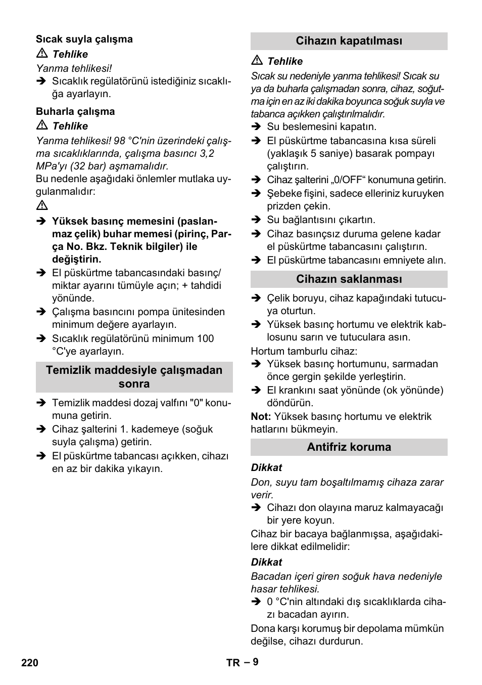 Sıcak suyla çalışma, Buharla çalışma, Temizlik maddesiyle çalışmadan sonra | Cihazın kapatılması, Cihazın saklanması, Antifriz koruma | Karcher HDS 13-20-4 SX User Manual | Page 220 / 472