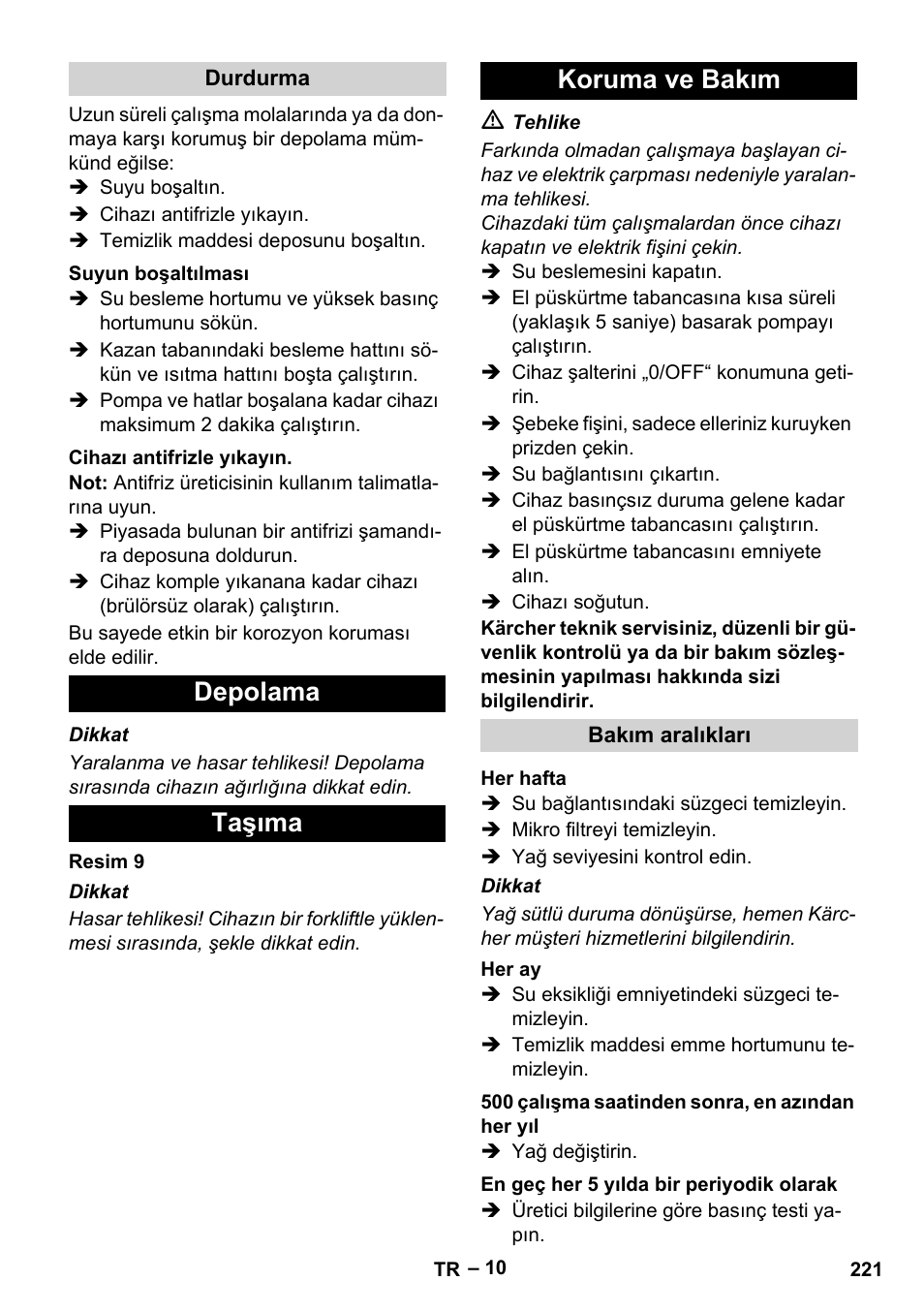 Durdurma, Suyun boşaltılması, Cihazı antifrizle yıkayın | Depolama, Taşıma, Koruma ve bakım, Bakım aralıkları, Her hafta, Her ay, 500 çalışma saatinden sonra, en azından her yıl | Karcher HDS 13-20-4 SX User Manual | Page 221 / 472