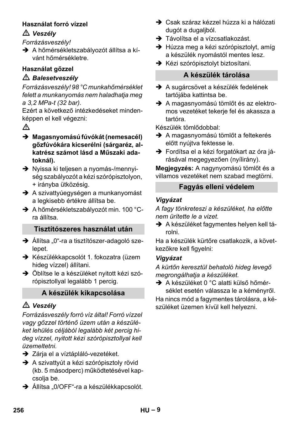 Használat forró vízzel, Használat gőzzel, Tisztítószeres használat után | A készülék kikapcsolása, A készülék tárolása, Fagyás elleni védelem | Karcher HDS 13-20-4 SX User Manual | Page 256 / 472