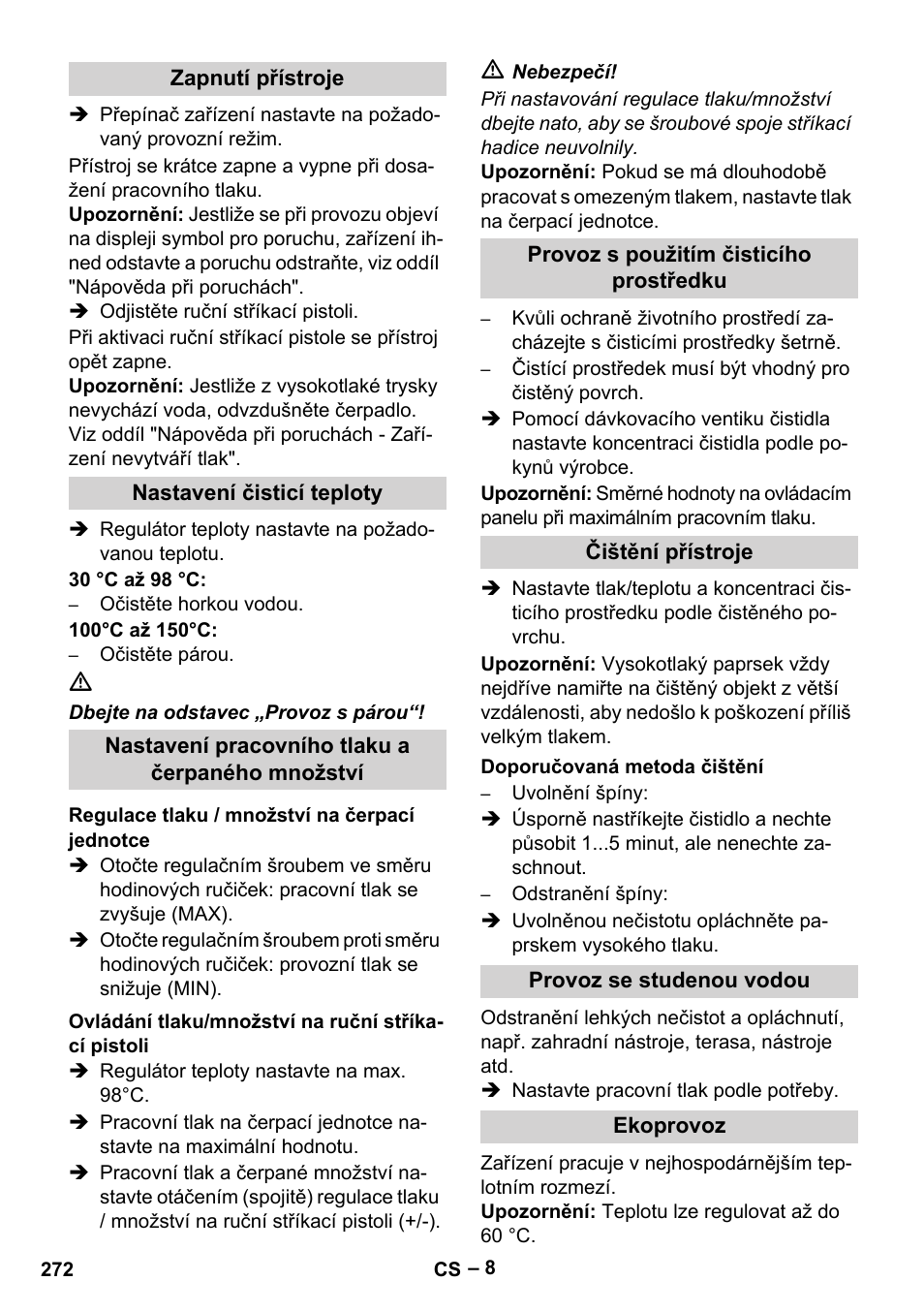 Zapnutí přístroje, Nastavení čisticí teploty, Nastavení pracovního tlaku a čerpaného množství | Regulace tlaku / množství na čerpací jednotce, Ovládání tlaku/množství na ruční stříkací pistoli, Provoz s použitím čisticího prostředku, Čištění přístroje, Doporučovaná metoda čištění, Provoz se studenou vodou, Ekoprovoz | Karcher HDS 13-20-4 SX User Manual | Page 272 / 472