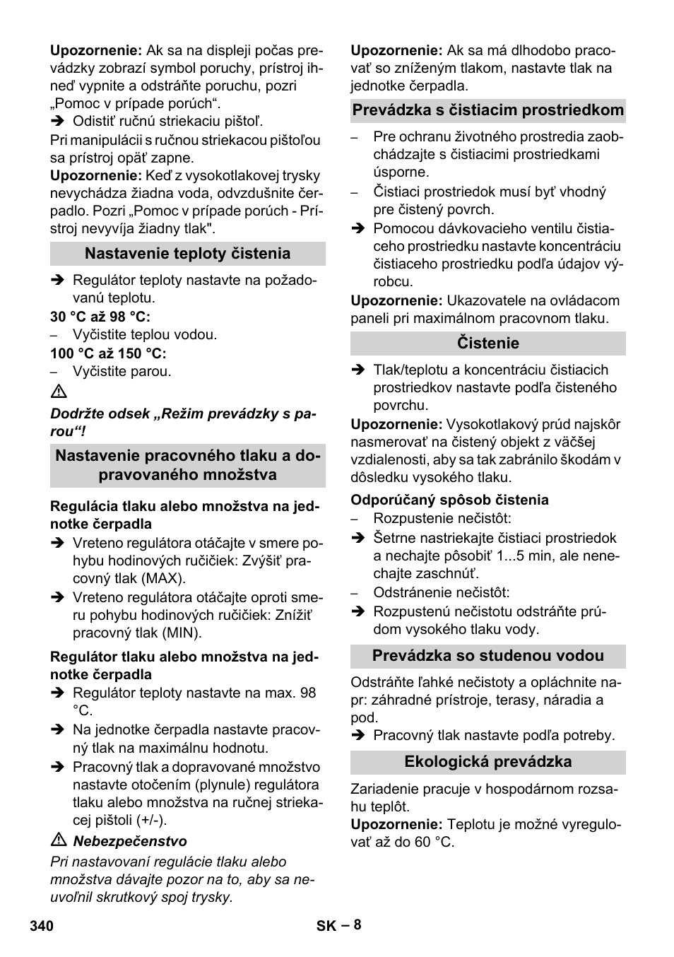 Nastavenie teploty čistenia, Prevádzka s čistiacim prostriedkom, Čistenie | Odporúčaný spôsob čistenia, Prevádzka so studenou vodou, Ekologická prevádzka | Karcher HDS 13-20-4 SX User Manual | Page 340 / 472