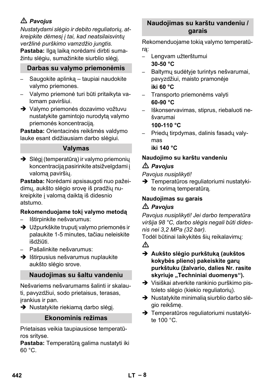 Darbas su valymo priemonėmis, Valymas, Rekomenduojame tokį valymo metodą | Naudojimas su šaltu vandeniu, Ekonominis režimas, Naudojimas su karštu vandeniu / garais, Naudojimo su karštu vandeniu, Naudojimas su garais | Karcher HDS 13-20-4 SX User Manual | Page 442 / 472