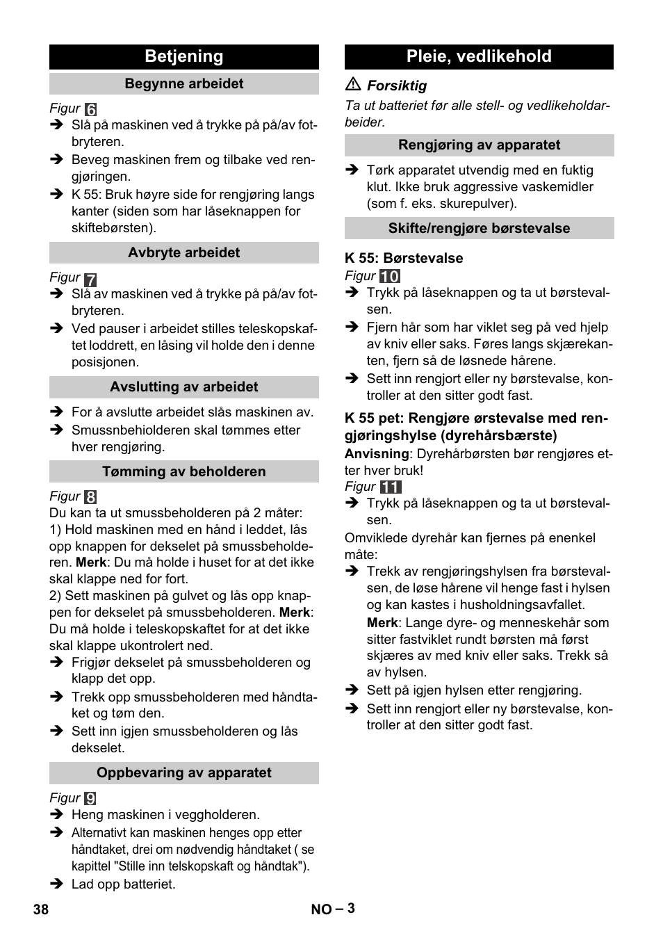 Betjening, Pleie, vedlikehold | Karcher K 55 Pet Plus User Manual | Page 38 / 120