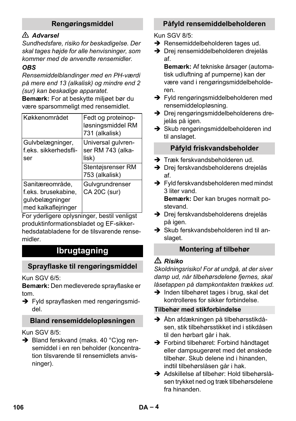 Rengøringsmiddel, Ibrugtagning, Sprayflaske til rengøringsmiddel | Bland rensemiddelopløsningen, Påfyld rensemiddelbeholderen, Påfyld friskvandsbeholder, Montering af tilbehør, Tilbehør med stikforbindelse | Karcher SGV 8-5 User Manual | Page 106 / 372