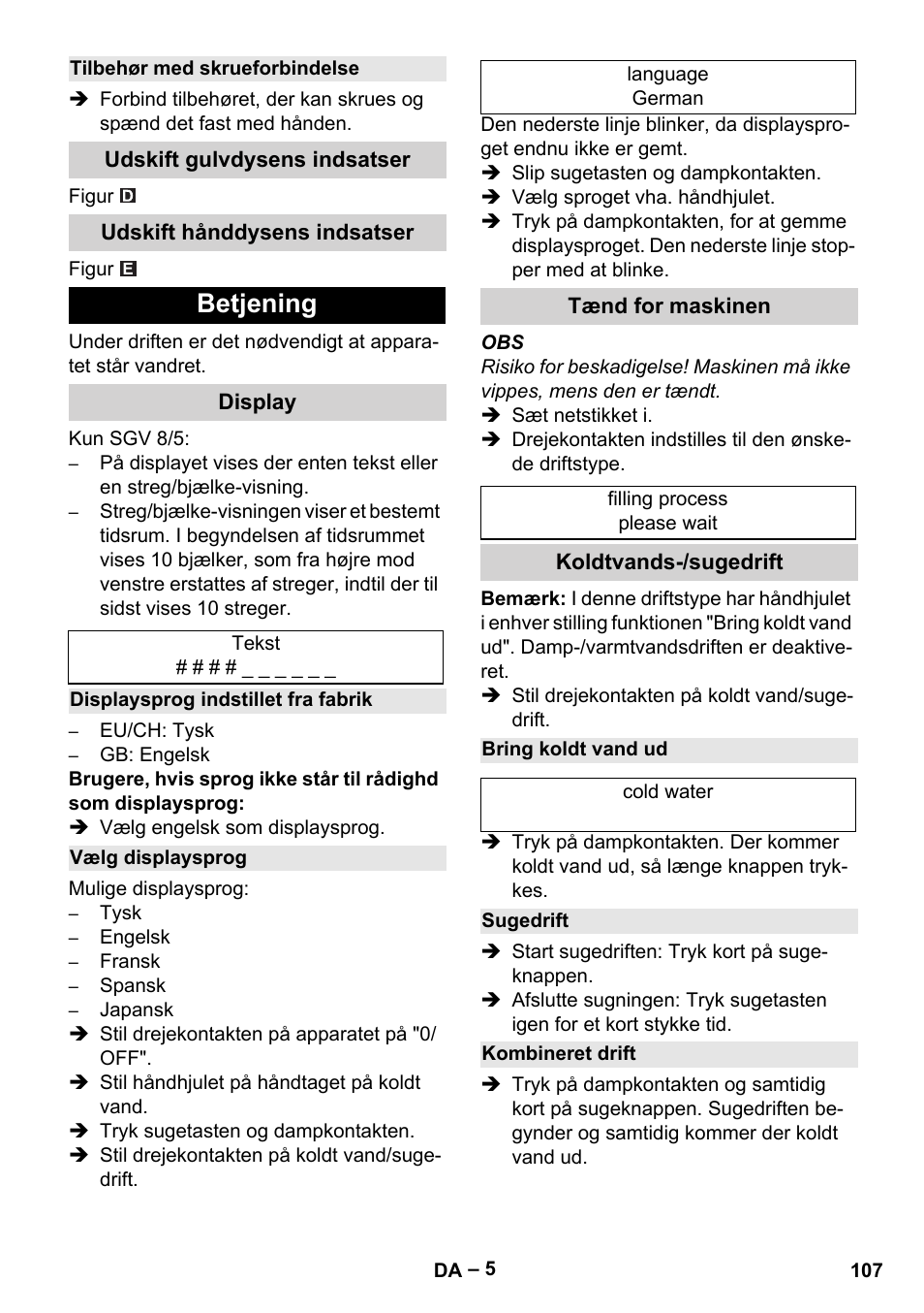 Tilbehør med skrueforbindelse, Udskift gulvdysens indsatser, Udskift hånddysens indsatser | Betjening, Display, Displaysprog indstillet fra fabrik, Vælg displaysprog, Tænd for maskinen, Koldtvands-/sugedrift, Bring koldt vand ud | Karcher SGV 8-5 User Manual | Page 107 / 372