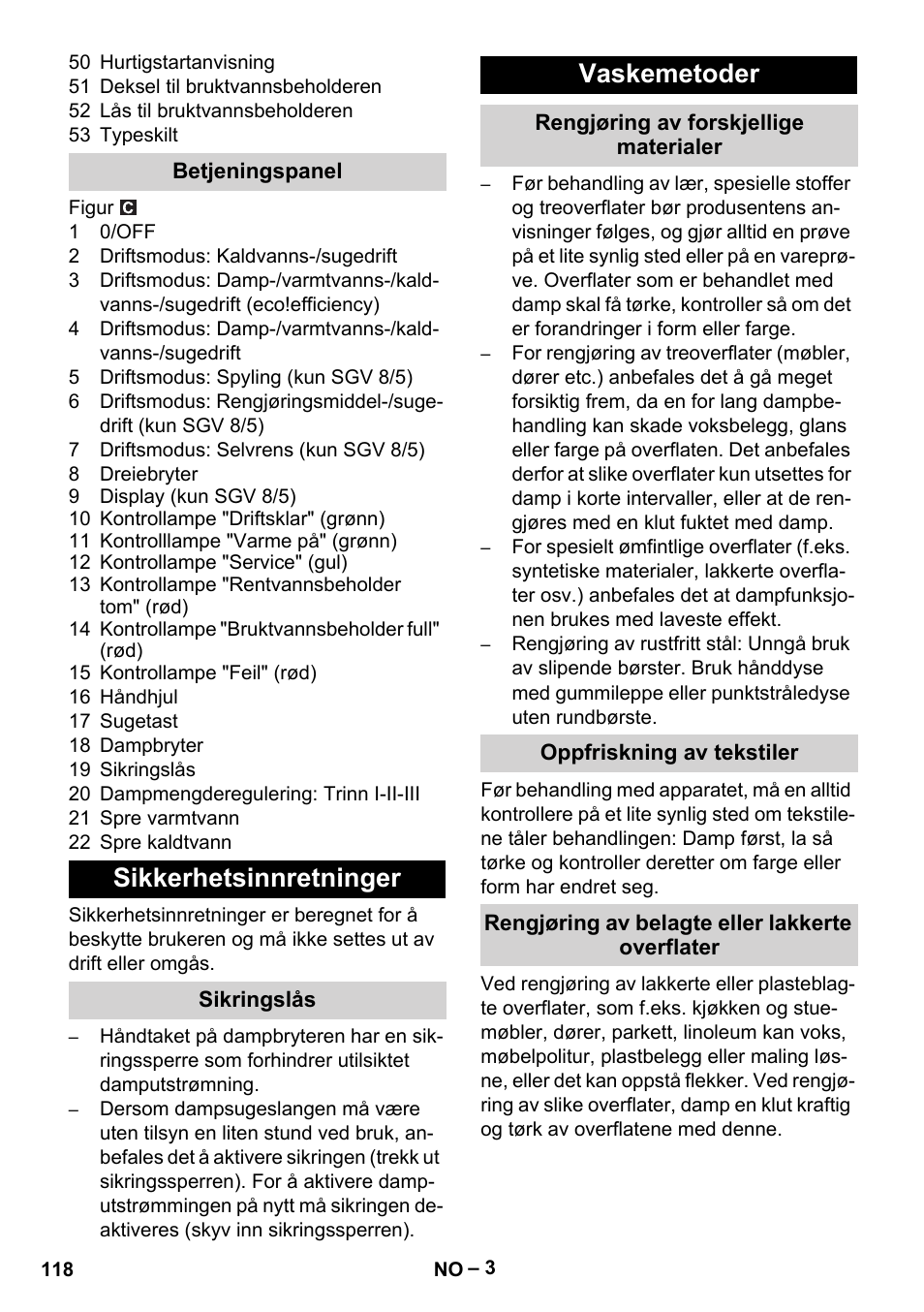 Betjeningspanel, Sikkerhetsinnretninger, Sikringslås | Vaskemetoder, Rengjøring av forskjellige materialer, Oppfriskning av tekstiler, Rengjøring av belagte eller lakkerte overflater | Karcher SGV 8-5 User Manual | Page 118 / 372