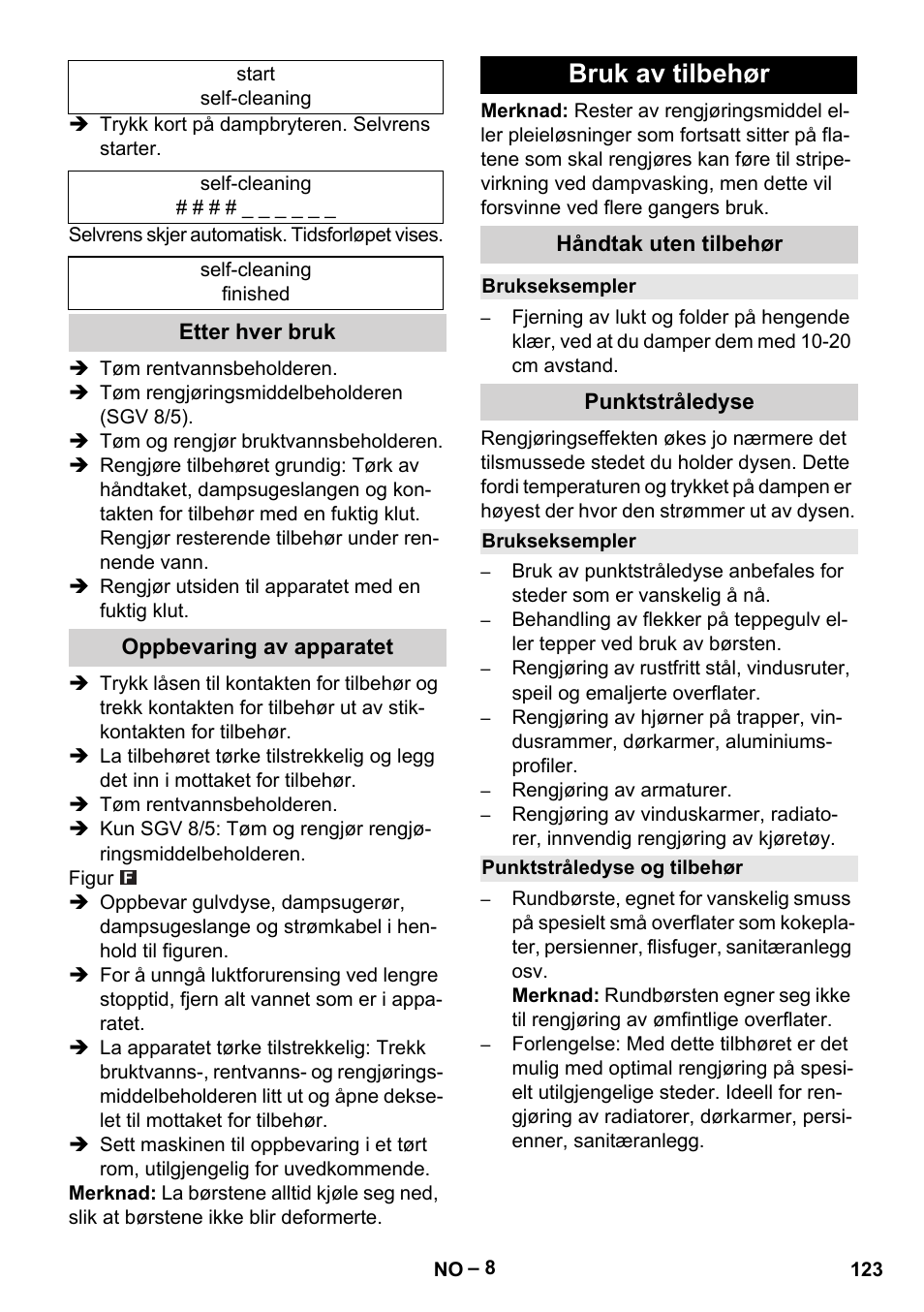 Etter hver bruk, Oppbevaring av apparatet, Bruk av tilbehør | Håndtak uten tilbehør, Brukseksempler, Punktstråledyse, Punktstråledyse og tilbehør | Karcher SGV 8-5 User Manual | Page 123 / 372