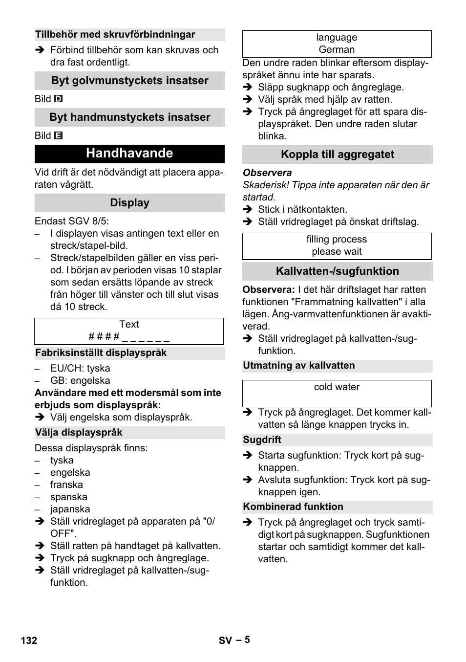 Tillbehör med skruvförbindningar, Byt golvmunstyckets insatser, Byt handmunstyckets insatser | Handhavande, Display, Fabriksinställt displayspråk, Välja displayspråk, Koppla till aggregatet, Kallvatten-/sugfunktion, Utmatning av kallvatten | Karcher SGV 8-5 User Manual | Page 132 / 372
