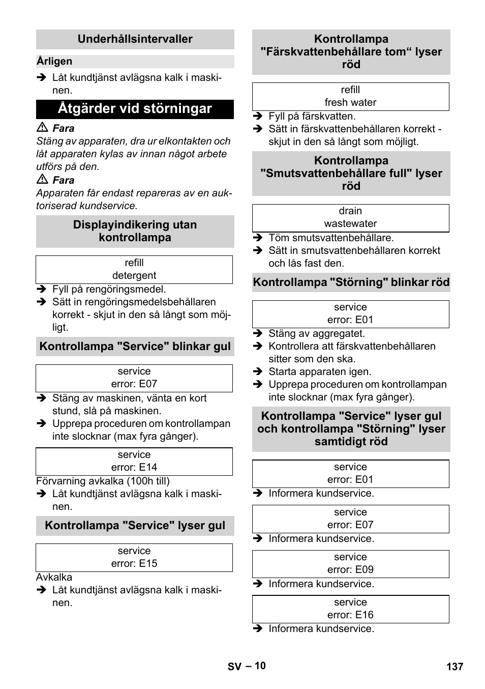 Underhållsintervaller, Årligen, Åtgärder vid störningar | Displayindikering utan kontrollampa, Kontrollampa "service" blinkar gul, Kontrollampa "service" lyser gul, Kontrollampa "färskvattenbehållare tom“ lyser röd, Kontrollampa "smutsvattenbehållare full" lyser röd, Kontrollampa "störning" blinkar röd | Karcher SGV 8-5 User Manual | Page 137 / 372